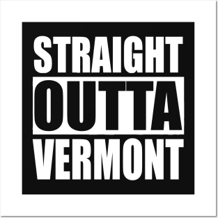 Straight Outta Vermont Posters and Art